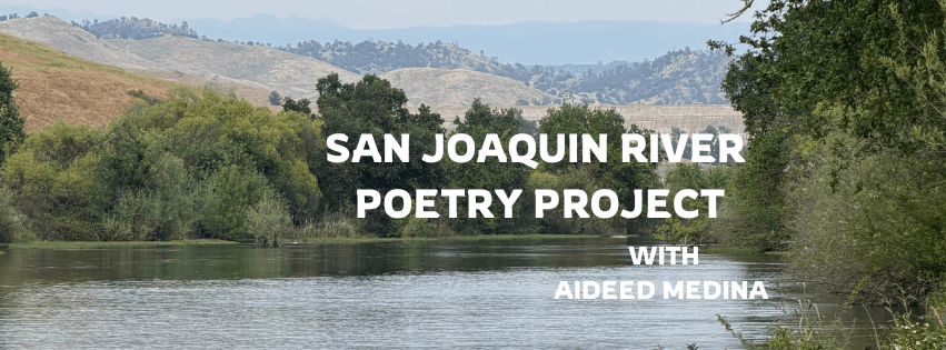 The San Joaquin River Poetry Project Summer Workshop (August)
